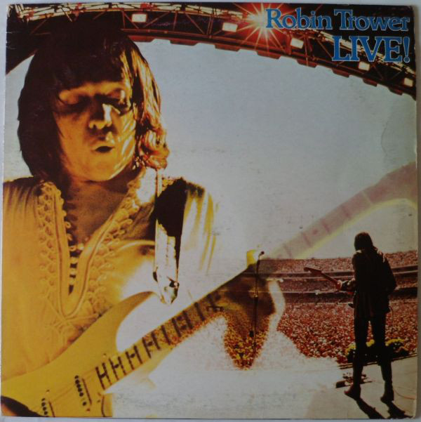 Robin Trower ‎– Robin Trower Live!