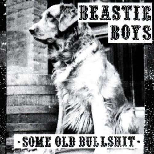 Beastie Boys ‎– Some Old Bullshit