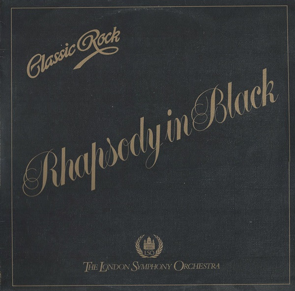 The London Symphony OrchestraThe Royal Choral Society ‎– Classic Rock Rhapsody In Black