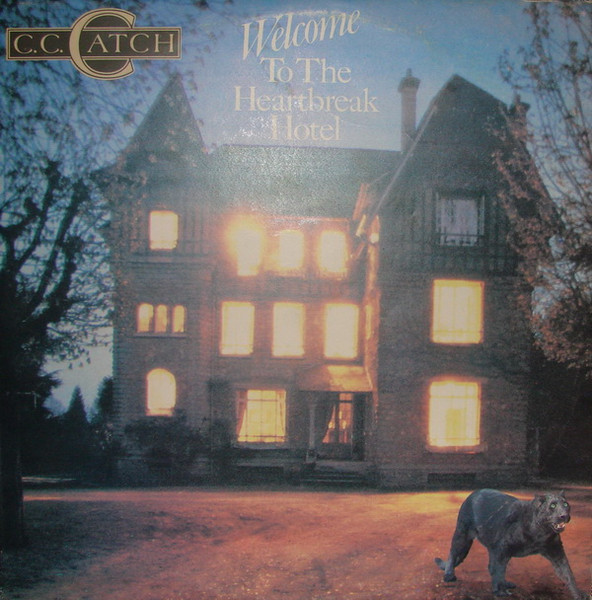 C.C. Catch ‎– Welcome To The Heartbreak Hotel