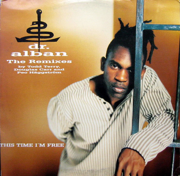 Dr. Alban ‎– This Time I'm Free (The Remixes)