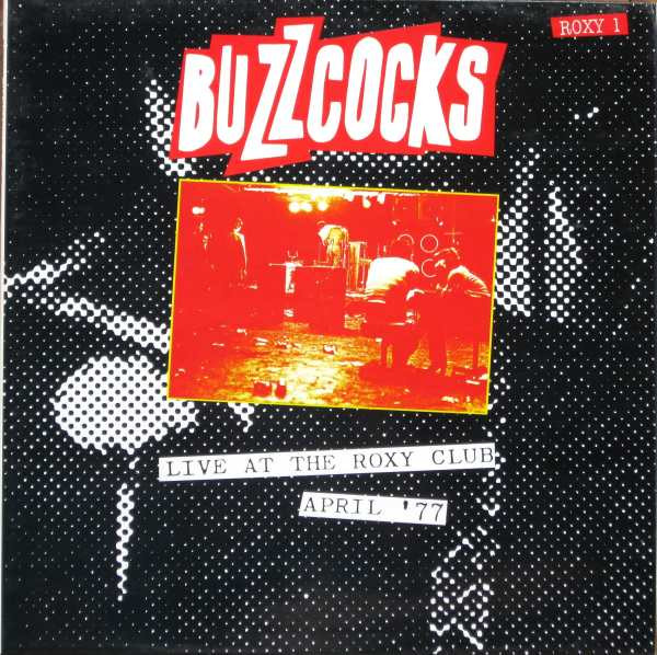 Buzzcocks ‎– Live At The Roxy Club - April '77