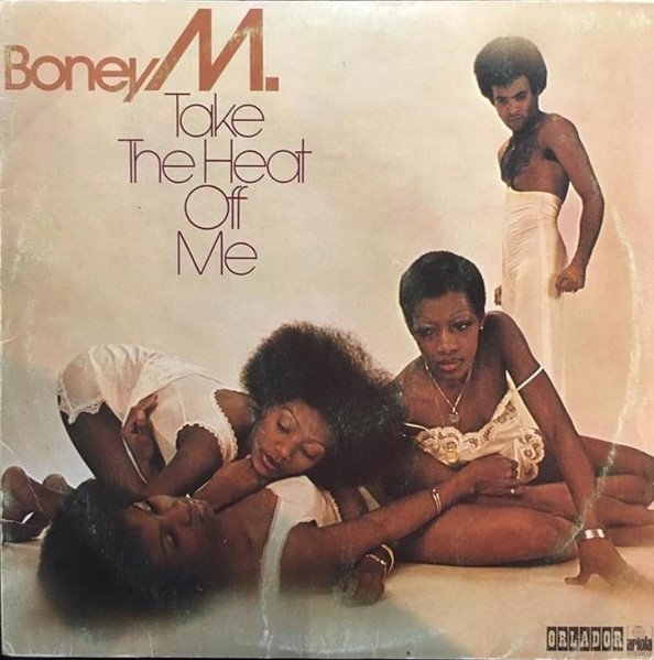 Boney M. ‎– Take The Heat Off Me