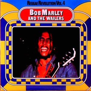 Bob Marley And The Wailers ‎– Reggae Revolution Vol. 4