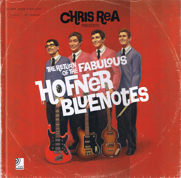 Chris Rea ‎– The Return Of The Fabulous Hofner Bluenotes