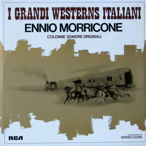 Ennio Morricone ‎– I Grandi Westerns Italiani