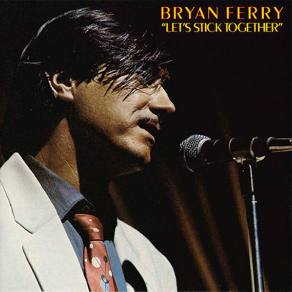Bryan Ferry ‎– Let's Stick Together