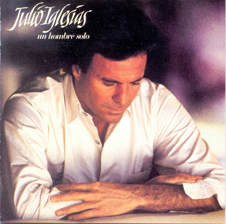 Julio Iglesias ‎– Un Hombre Solo