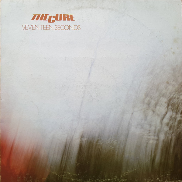The Cure ‎– Seventeen Seconds