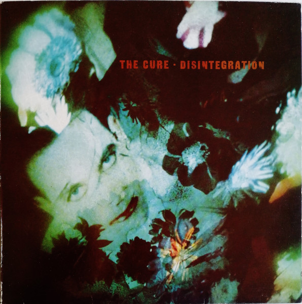 The Cure ‎– Disintegration