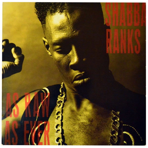 Shabba Ranks ‎– As Raw As Ever