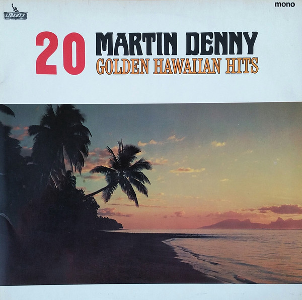 Martin Denny ‎– 20 Golden Hawaiian Hits