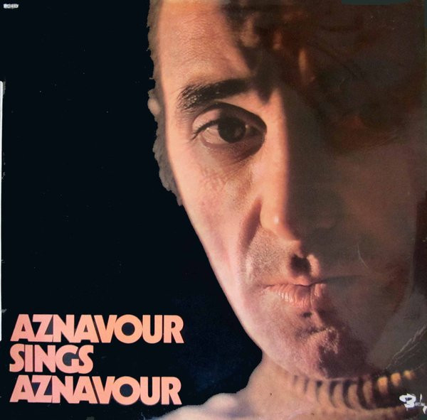 Charles Aznavour ‎– Aznavour Sings Aznavour