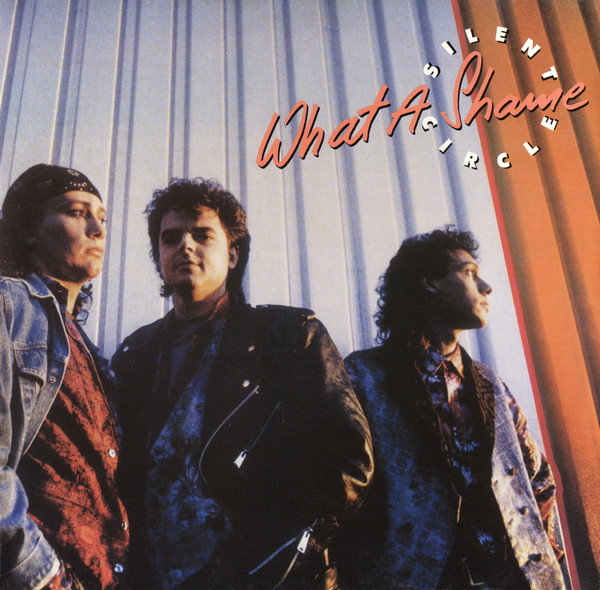 Silent Circle ‎– What A Shame