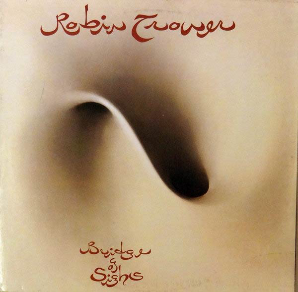 Robin Trower ‎– Bridge Of Sighs