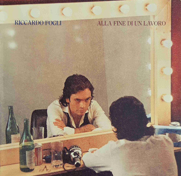 Riccardo Fogli ‎– Alla Fine Di Un Lavoro