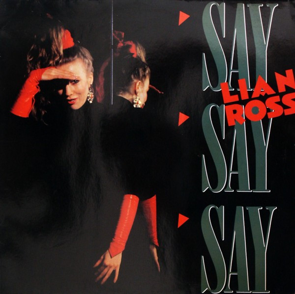 Lian Ross ‎– Say Say Say