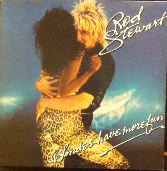 Rod Stewart ‎– Blondes Have More Fun