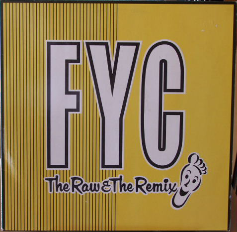 FYC ‎– The Raw & The Remix