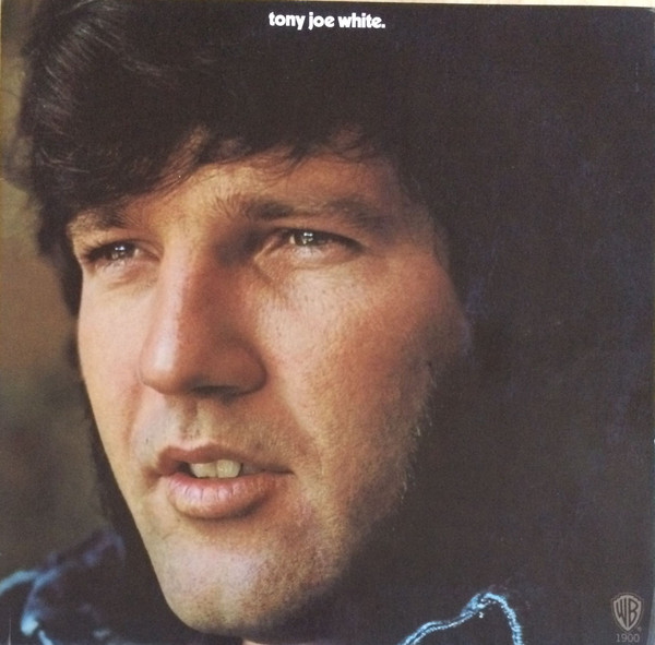 Tony Joe White ‎– Tony Joe White