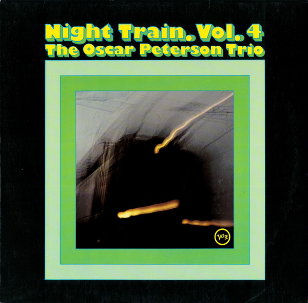 The Oscar Peterson Trio ‎– Night Train. Vol. 4
