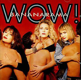 Bananarama ‎– Wow!