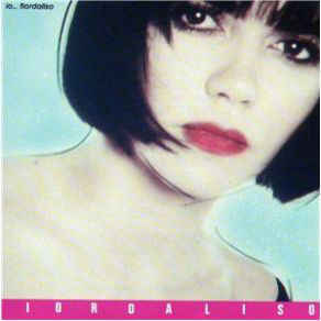 Fiordaliso ‎– Io...Fiordaliso