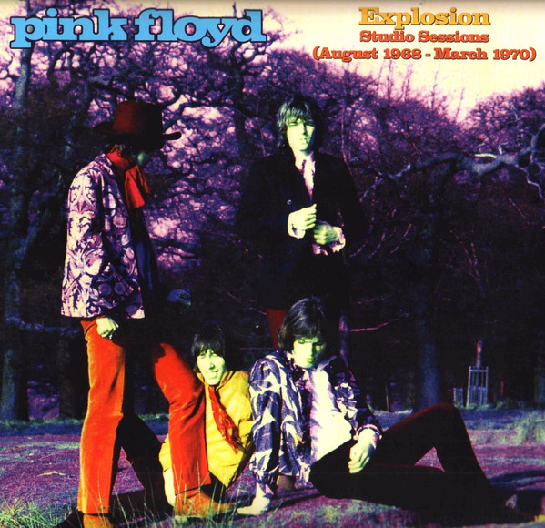 Pink Floyd ‎– Explosion - Studio Sessions (August 1968 - March 1970)