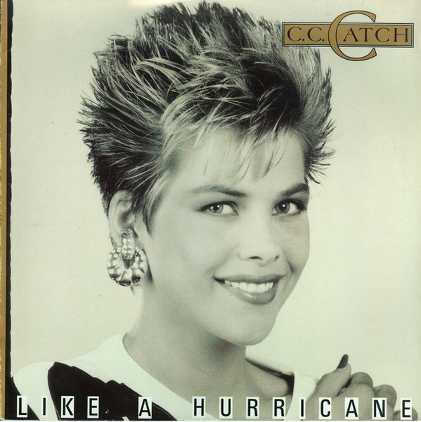 C.C. Catch ‎– Like A Hurricane