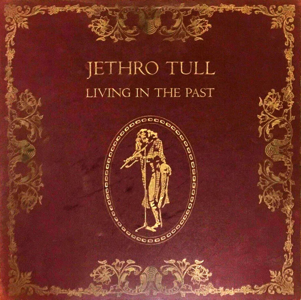 Jethro Tull ‎– Living In The Past