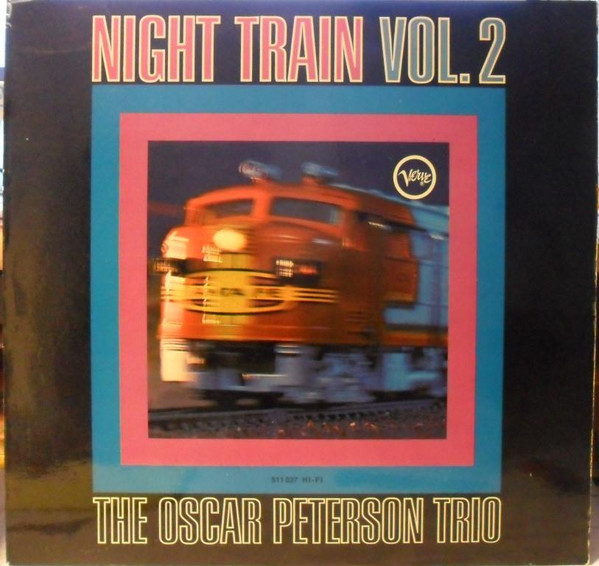 The Oscar Peterson Trio ‎– Night Train Vol. 2
