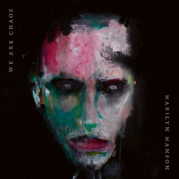 Marilyn Manson ‎– We Are Chaos