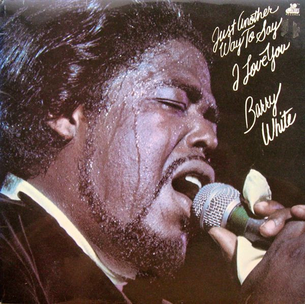 Barry White ‎– Just Another Way To Say I Love You