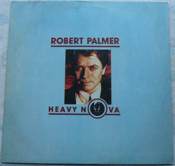 Robert Palmer ‎– Heavy Nova