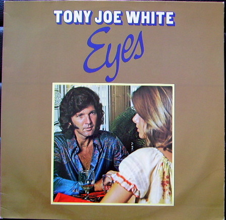 Tony Joe White ‎– Eyes