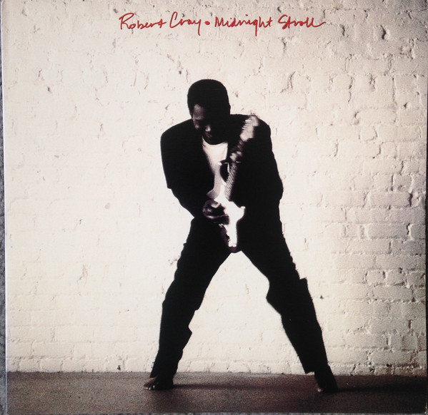 Robert Cray ‎– Midnight Stroll
