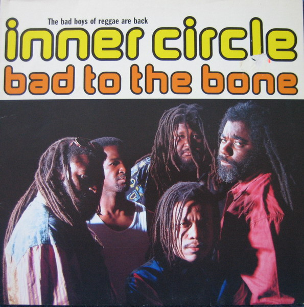Inner Circle ‎– Bad To The Bone