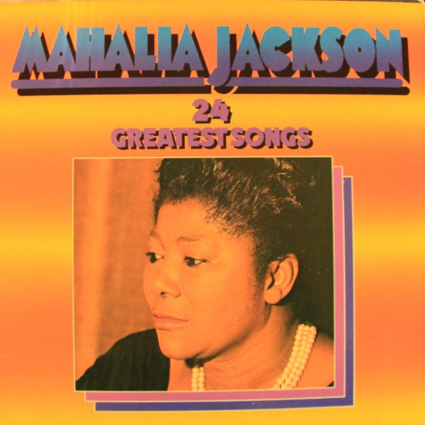 Mahalia Jackson ‎– 24 Greatest Songs