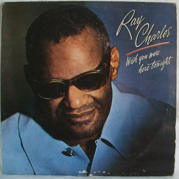 Ray Charles ‎– Wish You Were Here Tonight