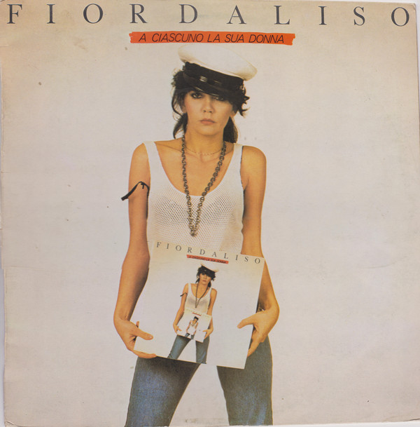 Fiordaliso ‎– A Ciascuno La Sua Donna