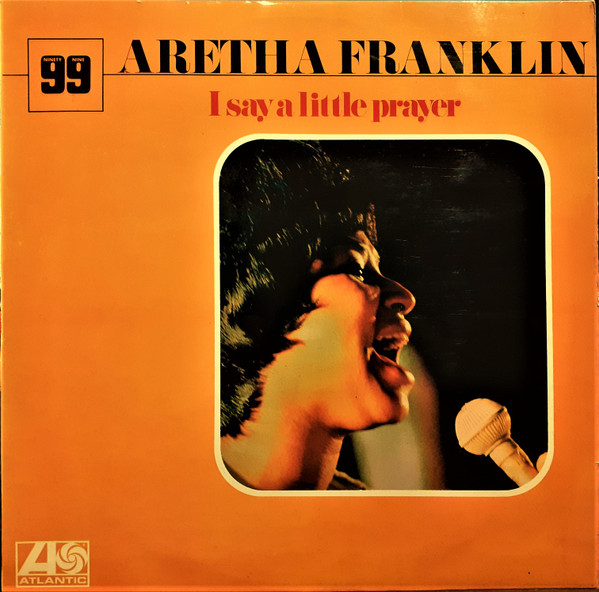 Aretha Franklin ‎– I Say A Little Prayer