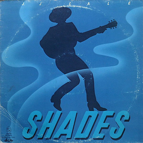 J.J. Cale ‎– Shades