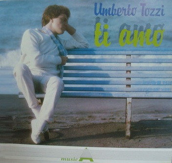 Umberto Tozzi ‎– Ti Amo