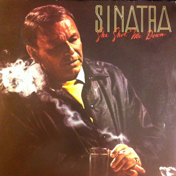 Frank Sinatra ‎– She Shot Me Down