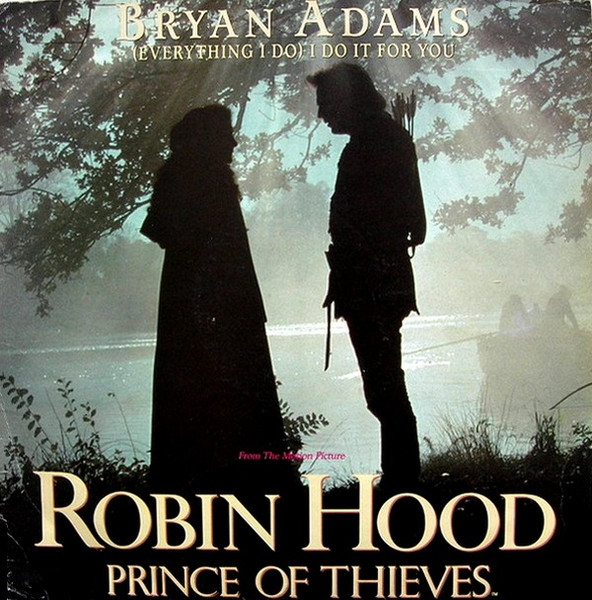 Bryan Adams ‎– (Everything I Do) I Do It For You