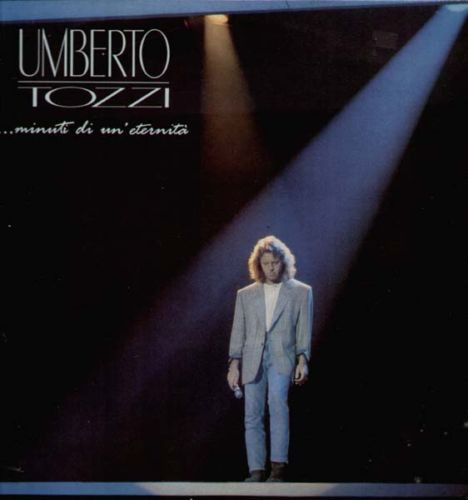 Umberto Tozzi ‎– ...Minuti Di Un'Eternità