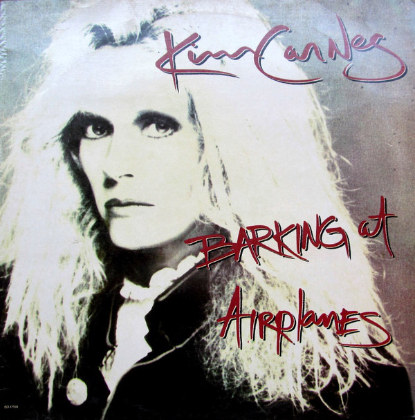 Kim Carnes ‎– Barking At Airplanes