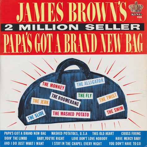 James Brown ‎– Papa's Got A Brand New Bag
