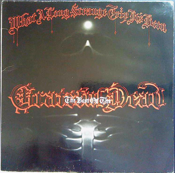 The Grateful Dead ‎– What A Long Strange Trip It's Been: The Best Of The Grateful Dead