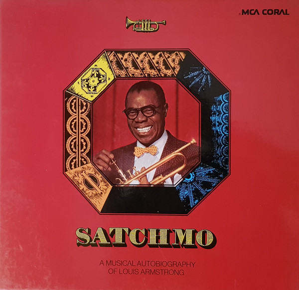 Louis Armstrong ‎– Satchmo (A Musical Autobiography Of Louis Armstrong)